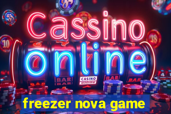 freezer nova game